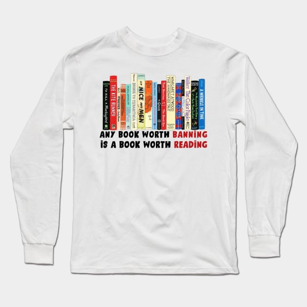 I'm With The Banned, Banned Books shirt, Any Book Worth Banning worth reading Long Sleeve T-Shirt by aesthetice1